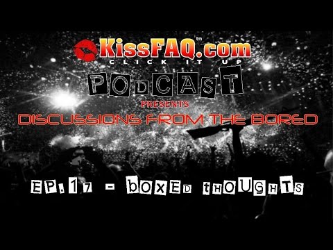 KISSFAQ Podcast Ep.017 - Boxed Set Thoughts