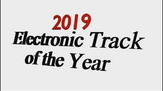2019 Electronic Track of the Year