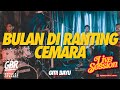 Bulan Di Ranting Cemara Gita Bayu Reborn Luluk Martha Live Session