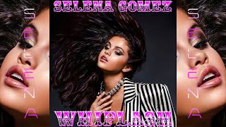 Selena Gomez - Whiplash (Britney Spears Reject) [Circus Reject]