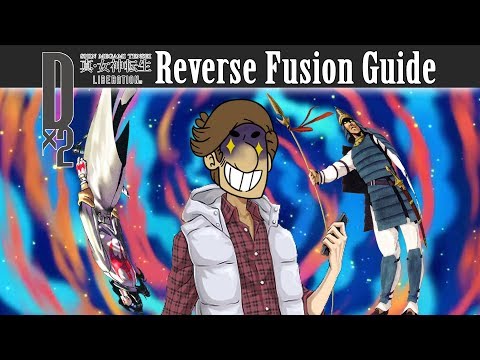 Shin Megami Tensei Liberation Dx2 - Reverse Fusion Guide