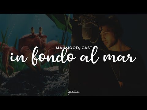 mahmood, cast - in fondo al mar (testo) | la sirenetta