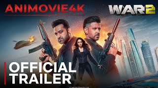 WAR 2 | OFFICIAL TRAILER (2025) | Hrithik Roshan, Tiger Shroff | ANIMOVIE4K Presents | YRF Spy