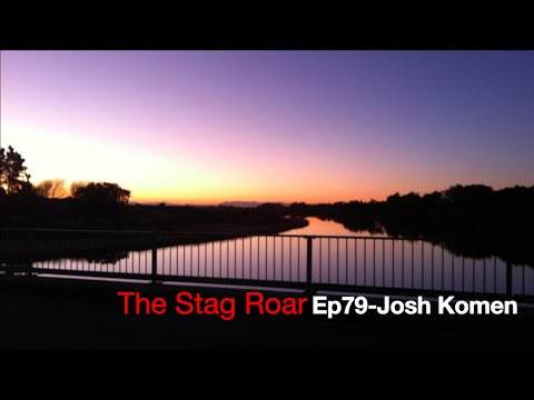 The Stag Roar: Ep79-Josh Komen; The Wind at My Back