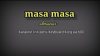 Download lagu masa masa-almanar karaoke lirik persi style korg pa 600 # REYVANS MUSIC mp3