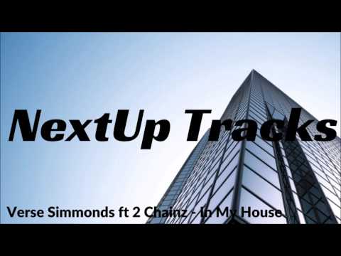 Verse Simmonds  ft 2 Chainz - In My House