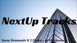 Verse Simmonds  ft 2 Chainz - In My House