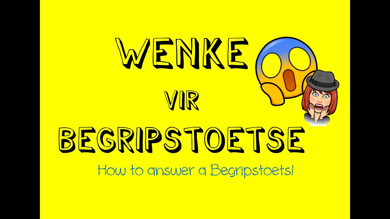 Begripstoets | How to answer a Begripstoets | Afrikaans FAL