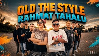 Download lagu Rahmat Tahalu - OLD THE STYLE 2025 mp3