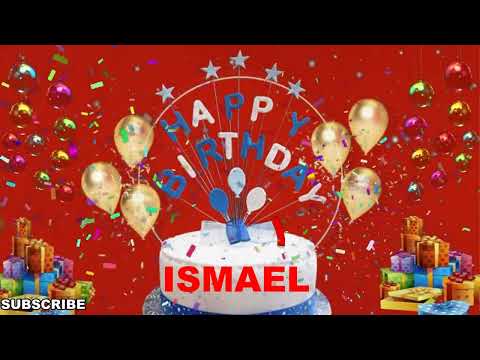 ISMAEL Happy Birthday Wishes Song | Happy Birthday To You | Happy Birthday Wishes With Name ISMAEL