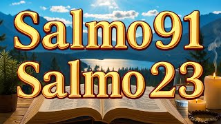 ORACIÓN DEL DÍA 30 DE OCTUBRE  SALMO 91 Y SALMO 23 ¡LAS DOS ORACIONES MÁS PODEROSAS DE LA BIBLIA!
