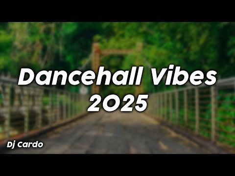 Dancehall Vibes 2025 (clean) - Dj Cardo
