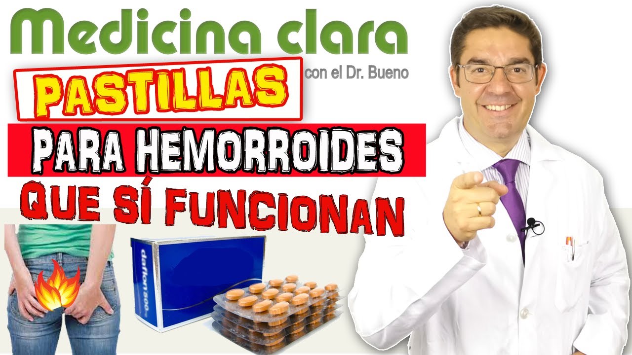 PASTILLAS para HEMORROIDES 💊 Fármaco para curar Hemorroides ¿se puede | Medicina Clara.
