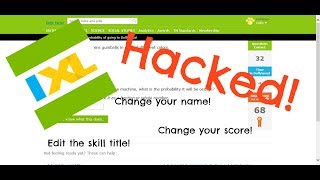 Hacking IXL* | Hacking IXL, free and easy! Change your score! (Part 1)