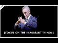 Stop Wasting Your Time on Stupid Things! - Jordan Peterson Motivation