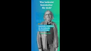 Was bedeutet Soziokultur für dich? Jürgen Schrödl | Budde-Haus | NEUSTART KULTUR