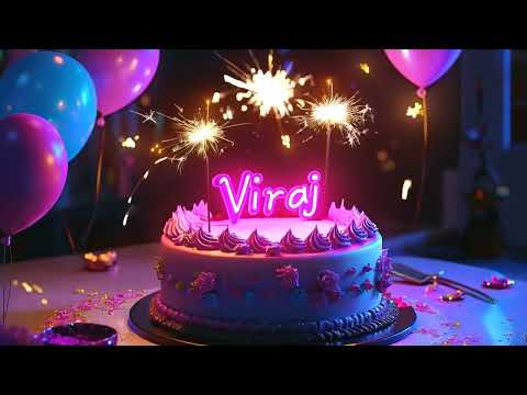 Viraj Happy Birthday to You - Best Wishes, Love, and Songs