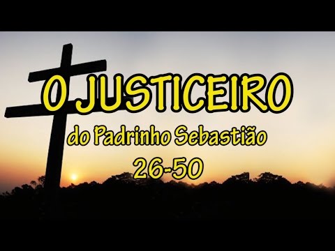 O Justiceiro do Padrinho Sebastião 26-50 - Santo Daime
