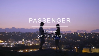 Passenger | If You Go (Official Video)