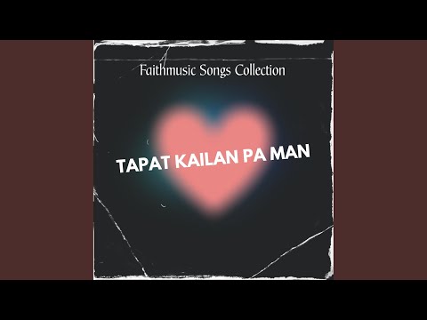 Tapat Kailan Pa Man