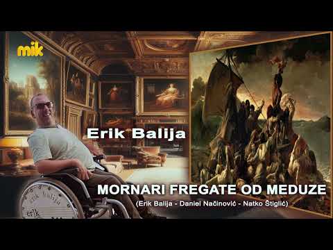 MORNARI FREGATE OD MEDUZE  Erik Balija (E. Balija - D. Načinović - N. Štiglić)  festival MIK 2025