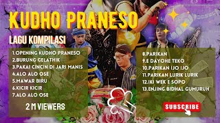Download lagu Kudho Praneso ~ Kompilasi Lagu Kudho Praneso Vol.4 #kudhopraneso mp3