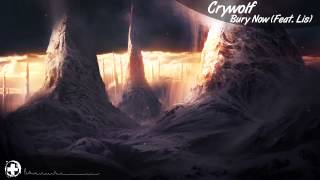 Crywolf - Bury Now (Feat. Lis)