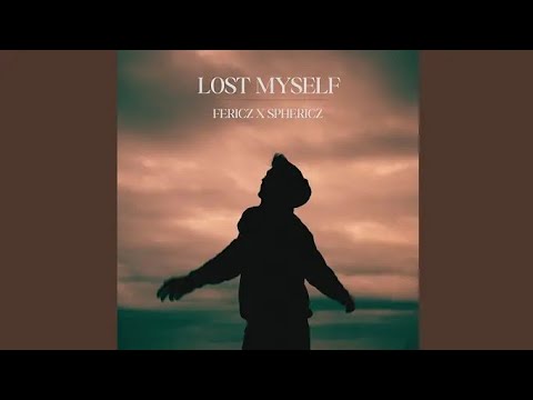 Fericz & Sphericz - Lost Myself (Video Release)
