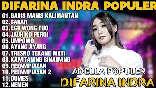 Download lagu OM ADELLA TERBARU 2026 | DIFARINA INDRA - GADIS MANIS KALIMANTAN,SABAR,EGO WONG TUO | TERBARU 2026 mp3