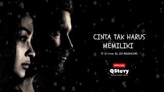 Download lagu Cinta Tak Harus Memiliki - ST12 ( Cover Lia Magdalena ) - Lirik Lagu (Lyrics) mp3