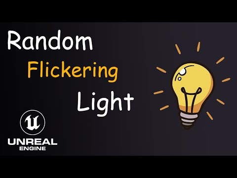 How to Make Random Flickering Lights in Unreal Engine Fast
