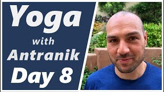 Day 8 - Ankles, Wrists, Bridges & Backbends  - Yoga with Antranik
