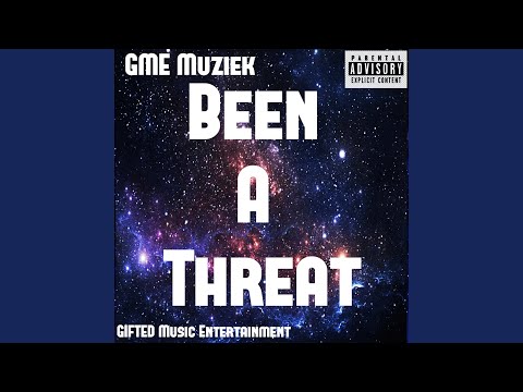 Been A Threat