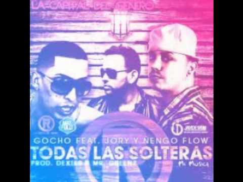 Gocho Ft Jory & ñengo Flow - Todas Las Solteras