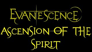 Evanescence - Ascension of the Spirit Lyrics (Sound Asleep EP)