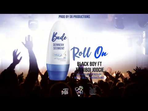 ROLL ON - BLACKBOY FT TRINIBOI JOOCIE - Mixed and Mastered by Wetty Beatz Productions