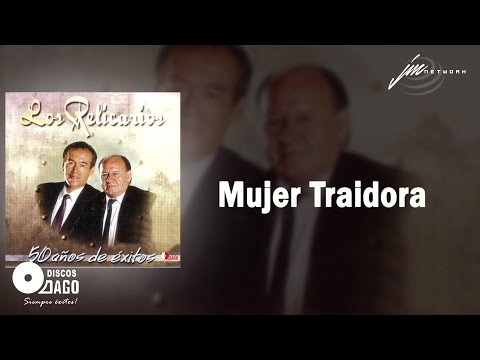 Mujer Traidora  -  Los Relicarios