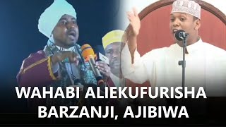 WAHABI ALIEKUFURISHA MAULID BARZANJ AJIBIWA NA SHE