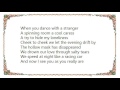Bananarama - Dance with a Stranger Lyrics