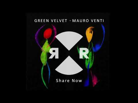 Green Velvet & Mauro Venti - Share Now