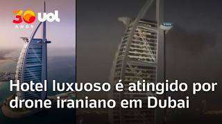 Burj Al Arab: hotel em Dubai tem incêndio após interceptação de drone lançado pelo Irã; veja vídeo