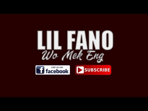 Lil Fano-Wo Mek Eng (Official Music Video)