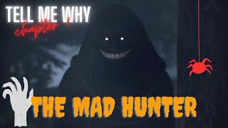 Tell Me Why Chapter 1 | Plot twist | Meet The Mad Hunter
