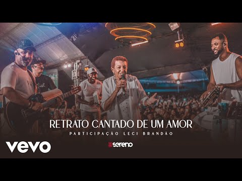 Vou pro Sereno, Leci Brandão - Retrato Cantado de Um Amor (Ao Vivo)