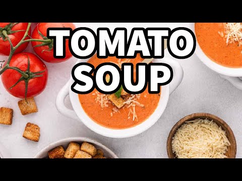 The Best Tomato Soup Recipe Ever!