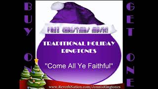 HOLIDAY RINGTONES: "Come All Ye Faithful" (traditional)
