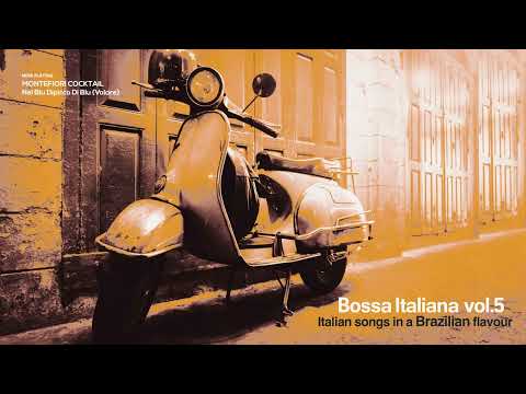 Best Italian Songs Restaurant|Positive Lounge & Chillout Music for a Good Mood|Bossa Italiana Vol. 5