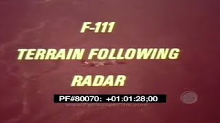 GENERAL DYNAMICS F-111 AARDVARK TERRAIN FOLLOWING RADAR  TRAINING FILM  80070