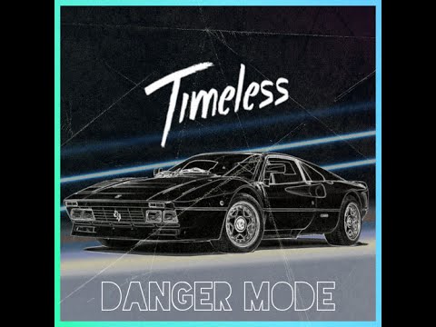 DANGER MODE - [ TIMELESS ] full album EP