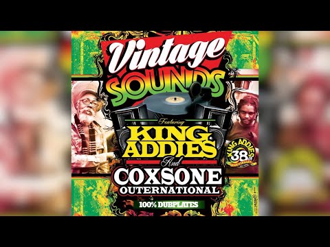 Vintage Sounds Vol. II: Coxsone Outernational X King Addies